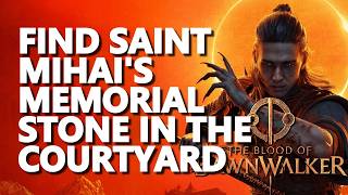 Find Saint Mihais memorial stone in the courtyard The Blood of Dawnwalker