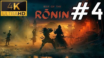 RISE OF THE RONIN Twilight Walkthrough Part 4 [4K 60FPS PS5] - No Commentary (FULL GAME)
