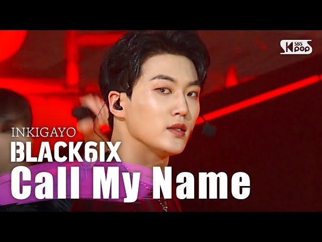 BLACK6IX(블랙식스) - Call My Name @인기가요 Inkigayo 20200329