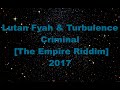Lutan Fyah & Turbulence   Criminal        The Empire Riddim    2017   TCEV