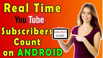 How to see realtime subscriber count on android 2019 in hindi