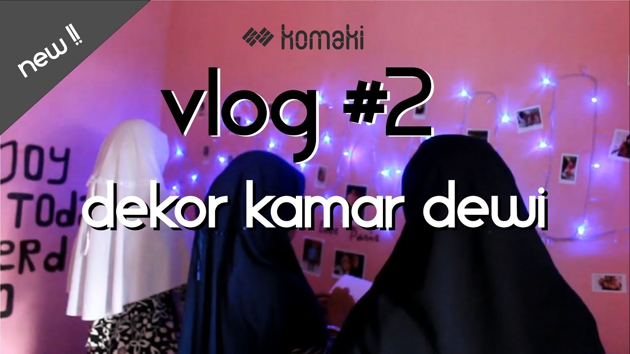 Komaki Vlog Dekorasi Kamar Kost 2 YouTube