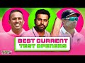 The best test openers right now  crickpicks ep 18