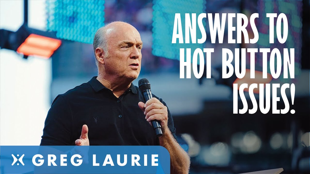 Hot Button Issues With Greg Laurie YouTube