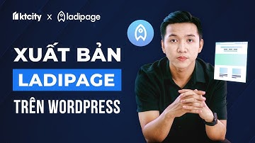Bài 3: Xuất bản LadiPage trên WordPress