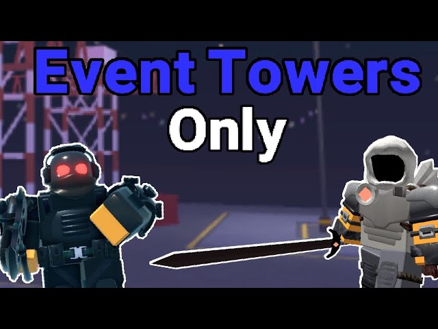 EVENT TOWERS ONLY - Tower Defense Simulator [Roblox] 