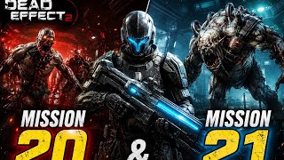 Dead Effect 2 Mission 20 & 21 Gameplay | Epic Boss Battles | No Commentary (HD)