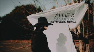 Video thumbnail of "ALLIE X - CASANOVA (EXTENDED REMIX)"