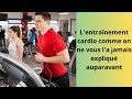 Lentranement cardio comme on ne vous la jamais expliqu auparavant