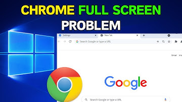 Fix Chrome Full Screen Not Working | Chrome Full Screen Problem