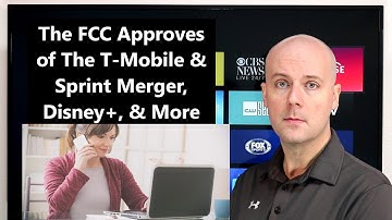 CCT - The FCC Approves of The T-Mobile & Sprint Merger, Disney+, & More