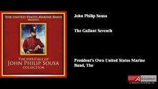 Vignette de la vidéo "John Philip Sousa, The Gallant Seventh"