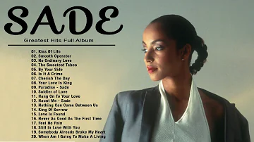 Sade Greatest Hits Full Album 2022 - Best Songs of Sade Playlist