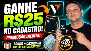 🚨 Vantage Liberou R$25 no Cartão Virtual? Veja o Passo a Passo