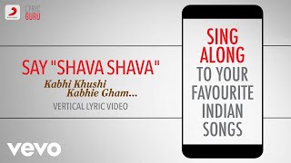 Say 'Shava Shava' - Kabhi Khushi Kabhie Gham| Bollywood Lyrics|Sunidhi Chauhan