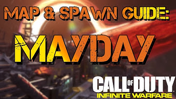 Infinite Warfare Map & Spawn Guide: Mayday