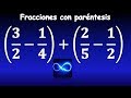 21. Fracciones con paréntesis: suma, resta, multiplicación y división (Respuestas video 20)