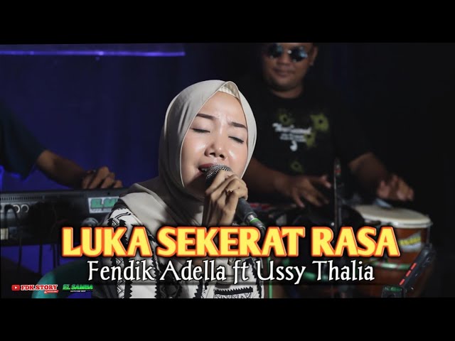 LUKA SEKERAT RASA - Fendik Adella ft Ussy Thalia [Cover]ELSAMBA DutCom BDS||Uwencooo...!! class=