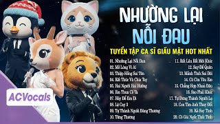 Download Lagu Top Hit Ca Sĩ Giấu Mặt Hot Tik Tok  | Người Ta Có Gì Hơn Em... Nhường Lại Nỗi Đau, Mở Lòng Vì Ai MP3