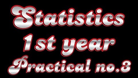 IQRA STATISTICS lCS PART-l PRACTICAL NO.3 by Success Tips.