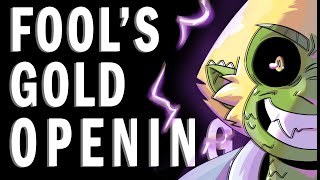 Fool's Gold OPENING! :D