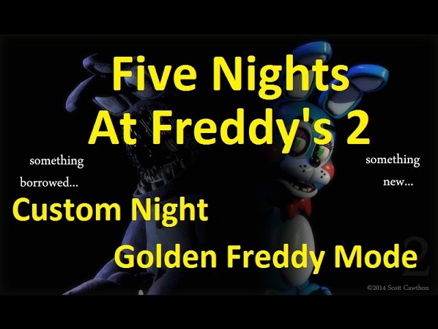Five Nights At Freddy's 2 - GOLDEN FREDDY MODE! ( Custom Night #7 )  w/AciDic BliTzz 