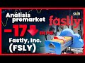 📊  Fastly, Inc. (FSLY) -17 en Análisis Premarket Jueves 6 de Mayo 2021