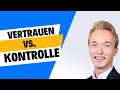 Vertrauen vs. Kontrolle - Diese Risiken und Chancen gilt es in der neuen Arbeitswelt zu beachten!
