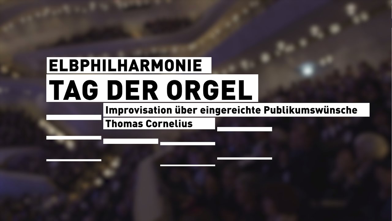 elbphilharmonie tag der orgel