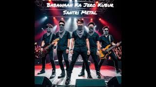 Babawaan Kajero Kubur - Santri Metal @BrilliantMahardika