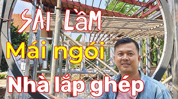 Mái ngói nhà lắp ghép những sai lầm có thể khiến bạn hối hận