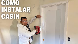 COMO INSTALAR  el CASIN de una PUERTA (Molduras)