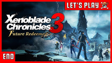 RogersBase Plays Xenoblade Chronicles 3: Future Redeemed (Finale)