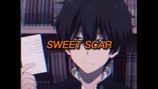 sweet scar [slowed]