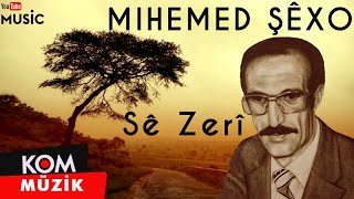 Mihemed Şêxo - Sê Zerî ( © Kom Müzik) Resimi