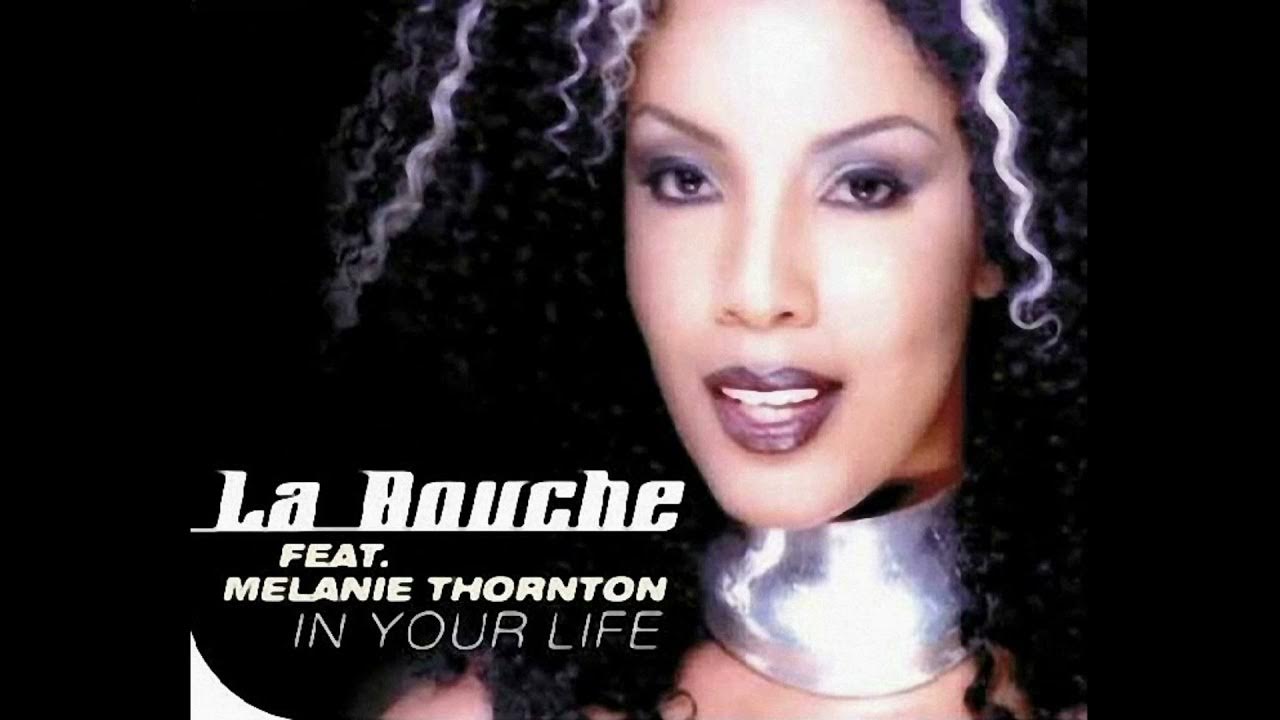 La Bouche feat. Melanie Thornton In Your Life (Radio Edit / Album Version) YouTube