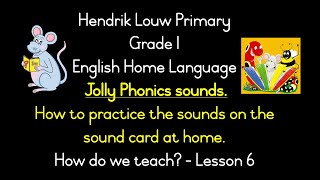 Jolly phonics sounds with the sound card.