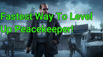 Fastest Way To Level Up Peacekeeper - Escape From Tarkov
