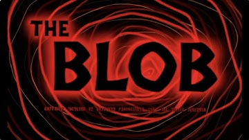 The BLOB  (1958)   Re-Created & Updated Opening