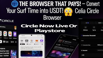 📚 "Circle Celia Browser Full Guide – How to Earn USDT & Get Verified ✅💰" #Circle #blockchain 