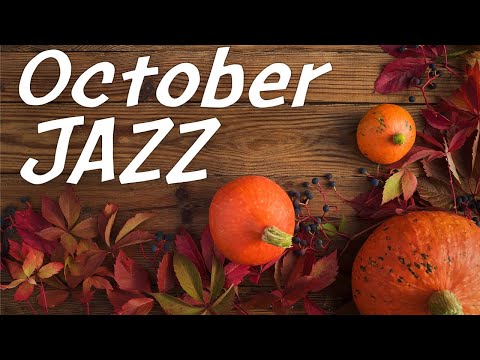 October JAZZ - Relaxing Autumn Piano JAZZ: Calm Music At Home