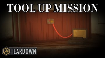 TEARDOWN - TOOL UP mission [ALL OBJECTIVES]