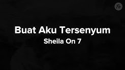 Sheila On 7 - Buat Aku Tersenyum (Lyric)  - Durasi: 3:06. 