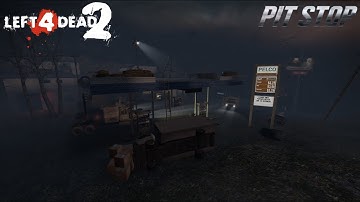Left 4 Dead 2: Pit Stop | Full Custom Campaign