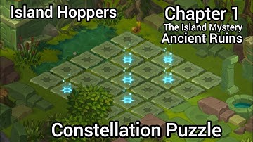 Island Hoppers game XP lvl  10 Chapter 1 The Island Mystery Ancient Ruins - Constellation Puzzle