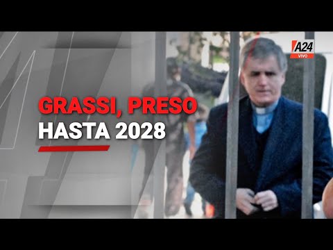 El padre Grassi, preso hasta 2028 - #ElNotiDeA24 29/06/2022