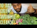 I LOST 18 POUNDS IN 10 DAYS - 10 DAY GREEN SMOOTHIE CLEANSE - MY DAILY EXPERIENCE // NoEasyWayTV