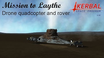 KSP - Mission to Laythe - Quadcopter and rover - Full steps and explains