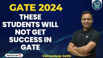 These students will not get success In GATE | Vishvadeep Gothi