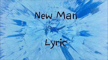 New Man - Ed Sheeran [Lyric]